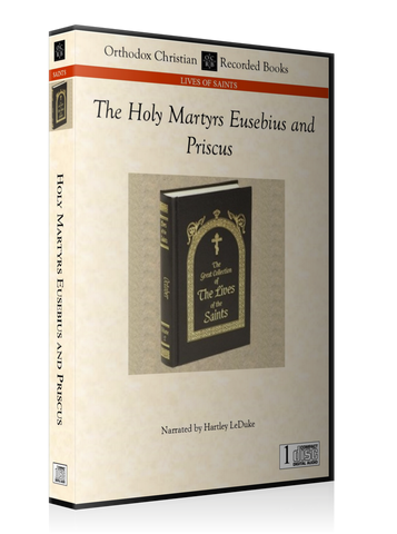 The Holy Martys Eusebius and Priscus -- MP3 Download
