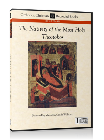 Homily on the Nativity of the Most Holy Theotokos -- MP3 Download