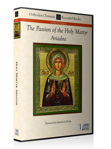 The Passion of the Holy Martyr Ariadne