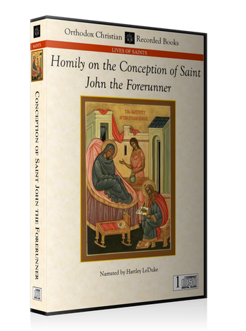 Homily on the Conception of Saint John the Forerunner -- MP3 Download