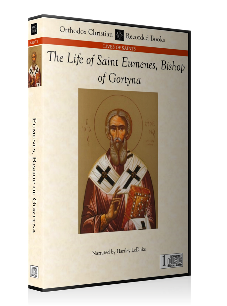 The Life of Our Holy Monastic Father Eumenes, Bishop of Gortyna