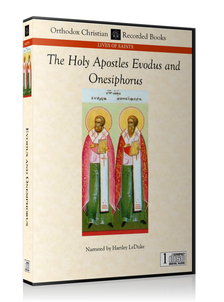 The Holy Apostles Evodus and Onesiphorus -- MP3 Download