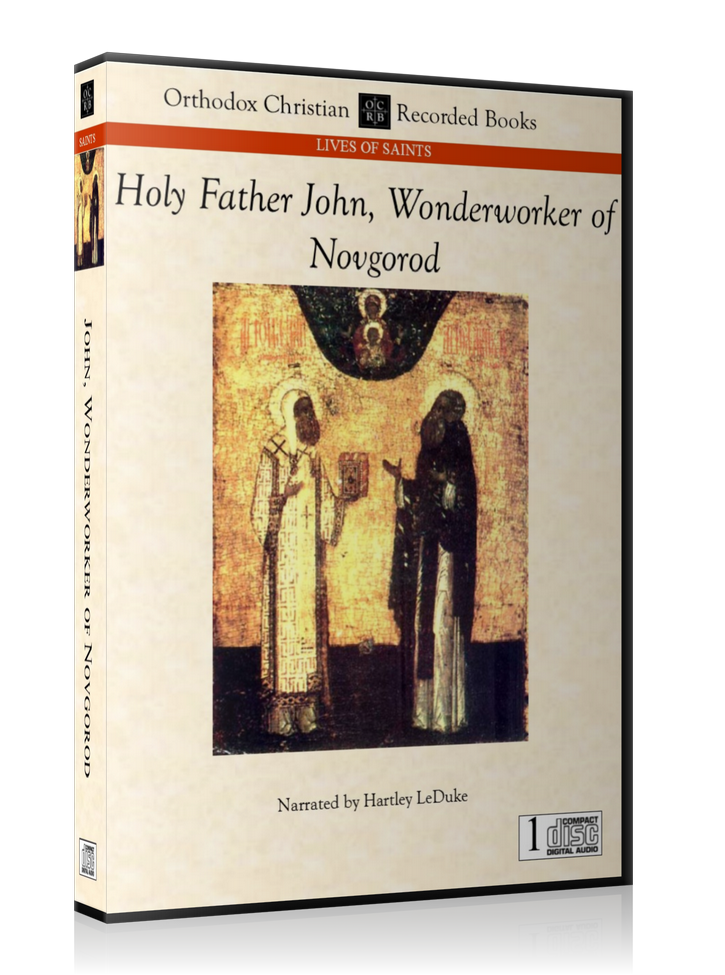 The Life of Our Holy Father John, Archbishop of Novgorod -- MP3 Download