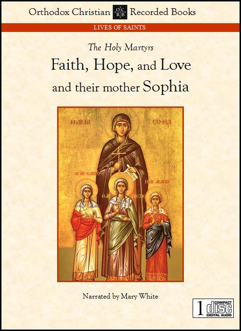 Faith, Hope, and Love, and Sophia, Martyrs, and Thecla, Equal-to-the-Apostles